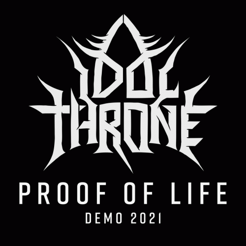Idol Throne : Proof of Life (Demo 2021)